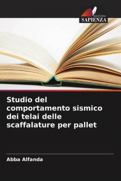 Studio del comportamento sismico dei telai delle scaffalature per pallet