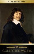The Collected Works of René Descartes (Golden Deer
