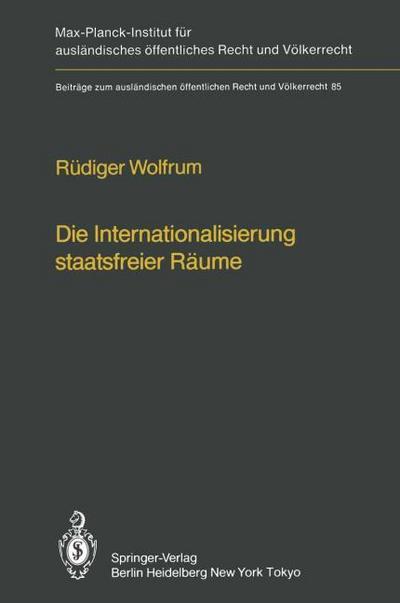 Die Internationalisierung staatsfreier Räume / The Internationalization of Common Spaces Outside National Jurisdiction