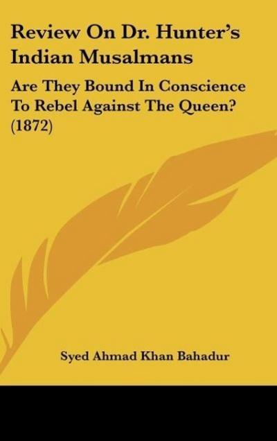 Review On Dr. Hunter’s Indian Musalmans