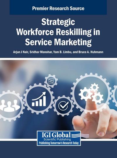 Strategic Workforce Reskilling in Service Marketing