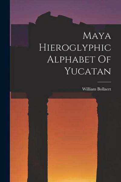 Maya Hieroglyphic Alphabet Of Yucatan