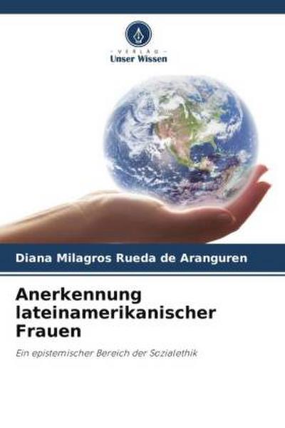 Anerkennung lateinamerikanischer Frauen