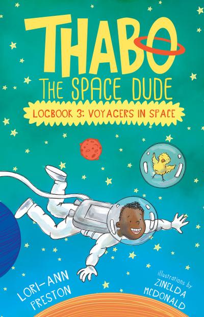 Thabo the Space Dude Log Book 3: Voyagers in Space