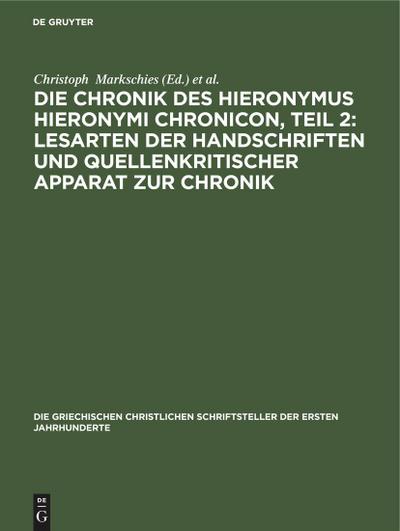 Die Chronik des Hieronymus Hieronymi Chronicon, Teil 2: Lesarten der Handschriften und Quellenkritischer Apparat zur Chronik