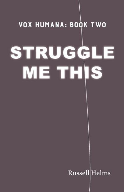 Struggle Me This