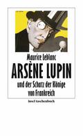 Arsène Lupin und der Schatz der Könige von Frankreich von Maurice Leblanc | Ebook
