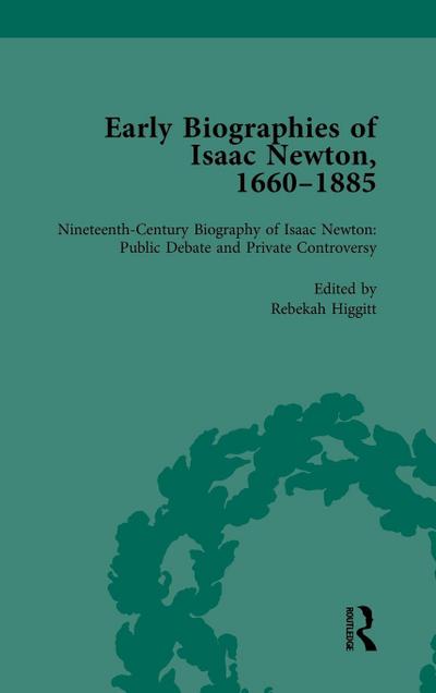 Early Biographies of Isaac Newton, 1660-1885 vol 2