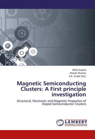 Magnetic Semiconducting Clusters: A First principle investigation