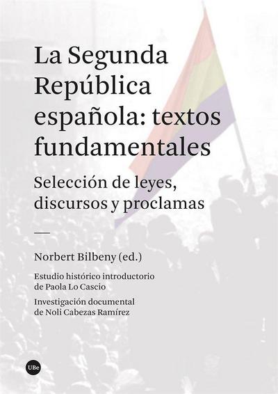 La Segunda República española : textos fundamentales