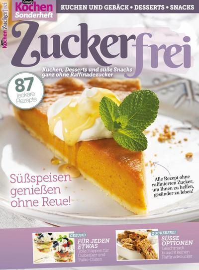 Simply Kochen Sonderheft: Zuckerfrei