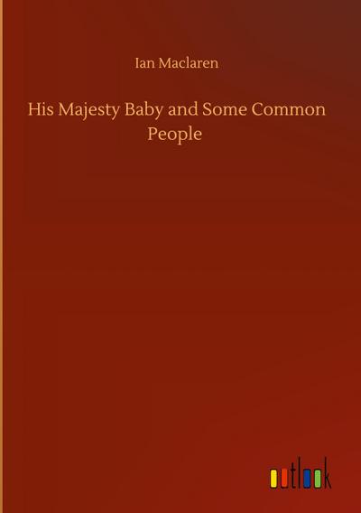 His Majesty Baby and Some Common People