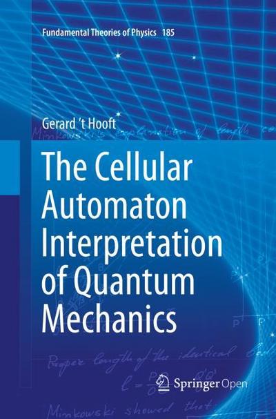 The Cellular Automaton Interpretation of Quantum Mechanics