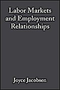 Labor Markets and Employment Relationships