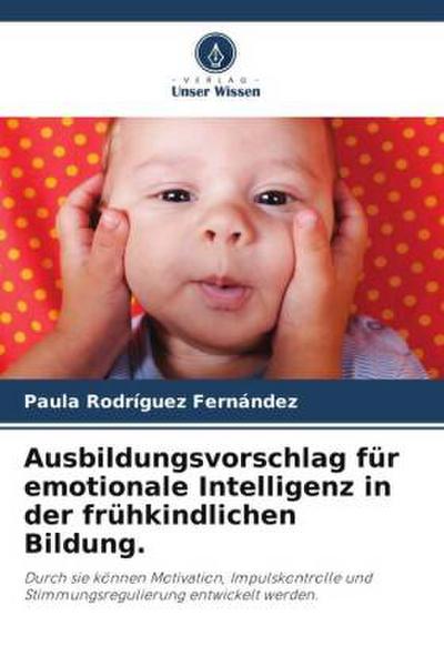 Ausbildungsvorschlag für emotionale Intelligenz in der frühkindlichen Bildung.