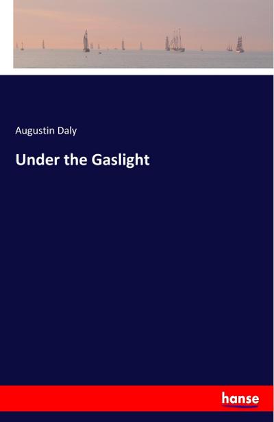 Under the Gaslight