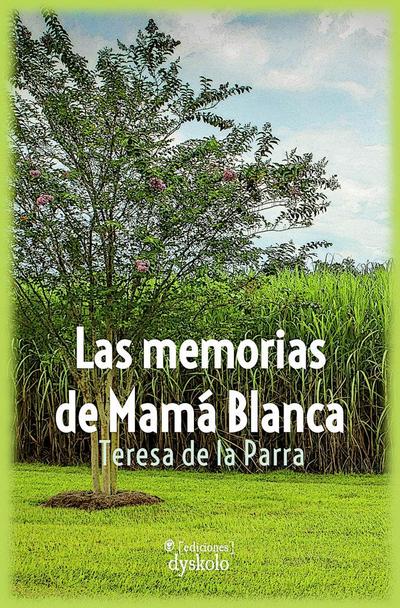 Las memorias de Mamá Blanca