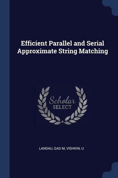 Efficient Parallel and Serial Approximate String Matching