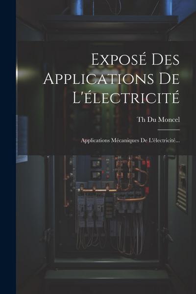 Exposé Des Applications De L’électricité: Applications Mécaniques De L’électricité...