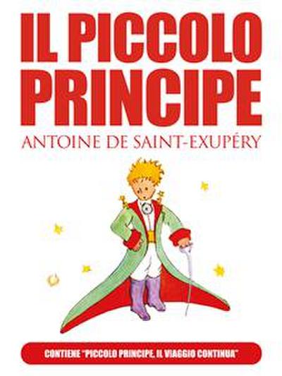 IL PICCOLO PRINCIPE di Antoine de Saint-Exupéry (extra: "Piccolo Principe, il viaggio continua" di Ilenia Iadicicco)