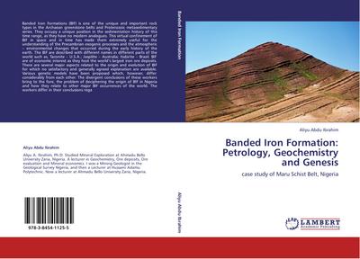 Banded Iron Formation: Petrology, Geochemistry and Genesis