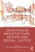 Courthouse Architecture, Design and Social Justice