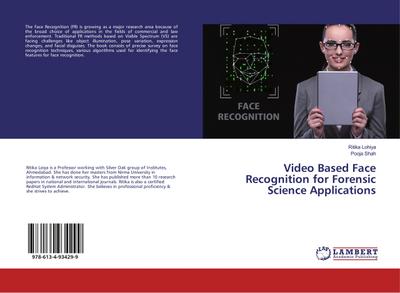 Video Based Face Recognition for Forensic Science Applications