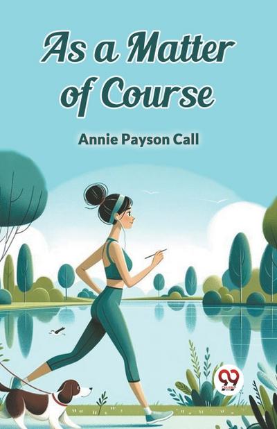 As a Matter of Course