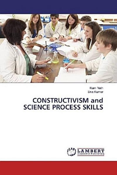 CONSTRUCTIVISM and SCIENCE PROCESS SKILLS