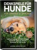 Denkspiele für Hunde für drinnen & draußen