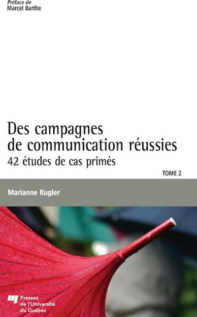 Des campagnes de communication reussies, Tome 2