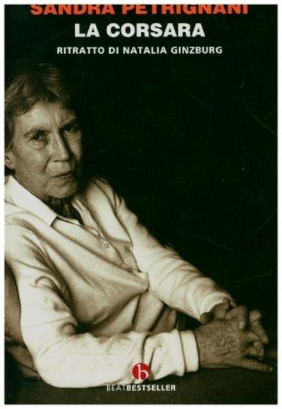 La corsara. Ritratto di Natalia Ginzburg