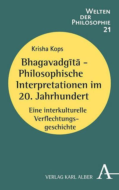 Bhagavadgita - Philosophische Interpretationen im 20. Jahrhundert