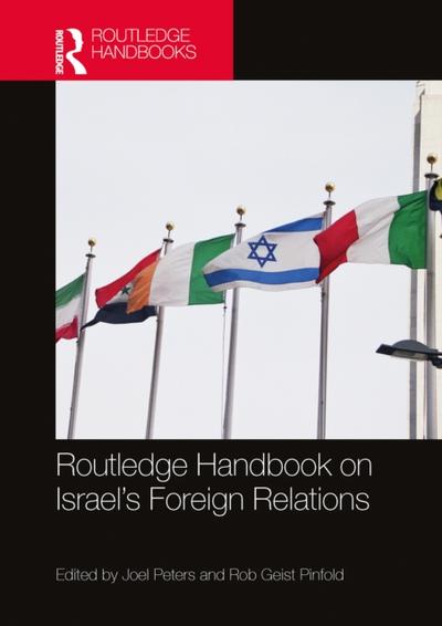 Routledge Handbook on Israel’s Foreign Relations