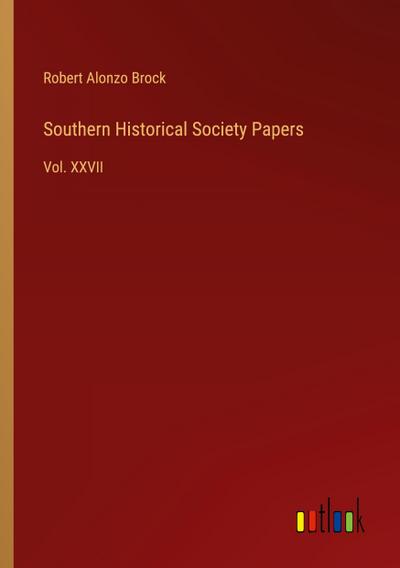 Southern Historical Society Papers