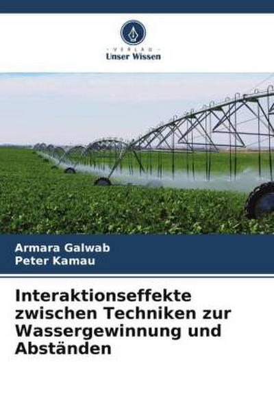 Interaktionseffekte zwischen Techniken zur Wassergewinnung und Abständen