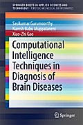 Computational Intelligence Techniques in Diagnosis of Brain Diseases