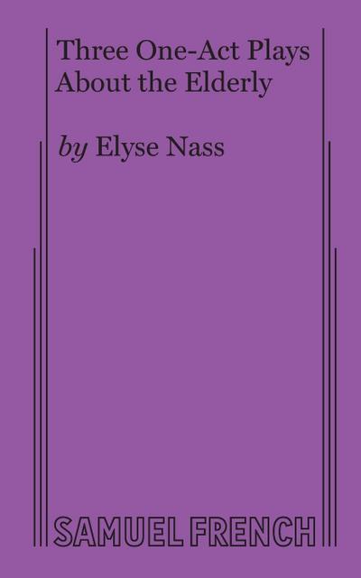 Three One-Act Plays about the Elderly