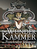 Die Wunderkammer der Franckeschen Stiftungen
