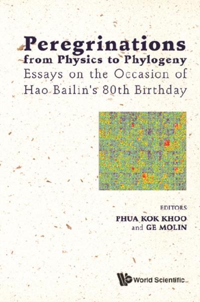 PEREGRINATIONS FROM PHYSICS TO PHYLOGENY