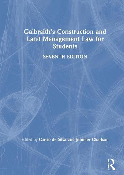 Galbraith’s Construction and Land Management Law for Students