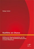 Konflikte als Chance: Einfluss der Organisationskultur auf die Entwicklung eines Konfliktklärungssystems in einem Kinderhaus
