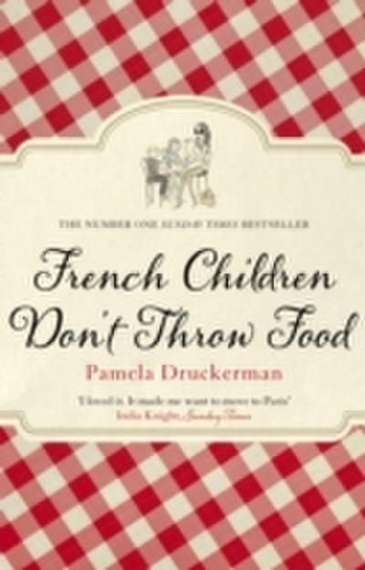 French Children Don’t Throw Food