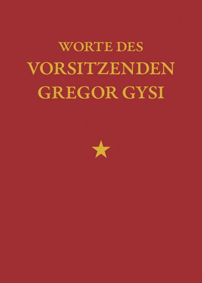 Worte des Vorsitzenden Gregor Gysi VPE 5 Exemplare
