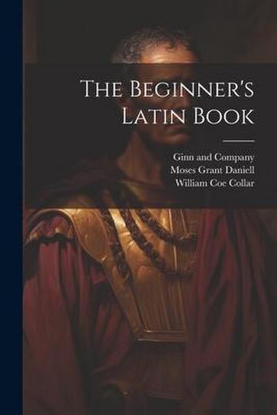 The Beginner’s Latin Book