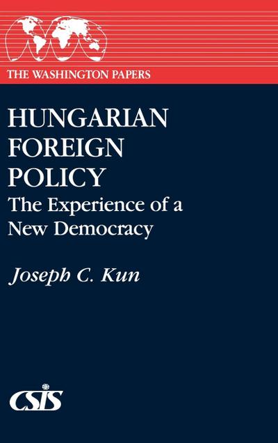 Hungarian Foreign Policy - Joseph C. Kun