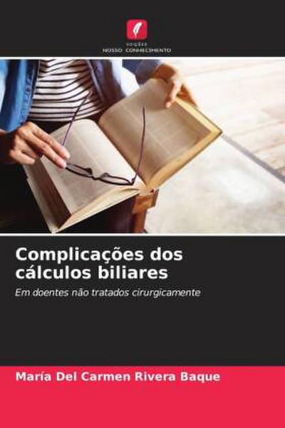 Complicações dos cálculos biliares