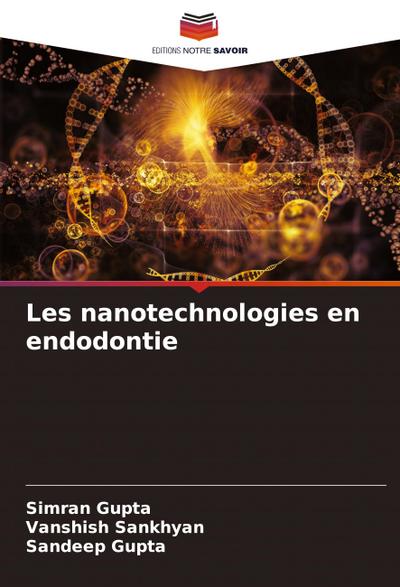 Les nanotechnologies en endodontie