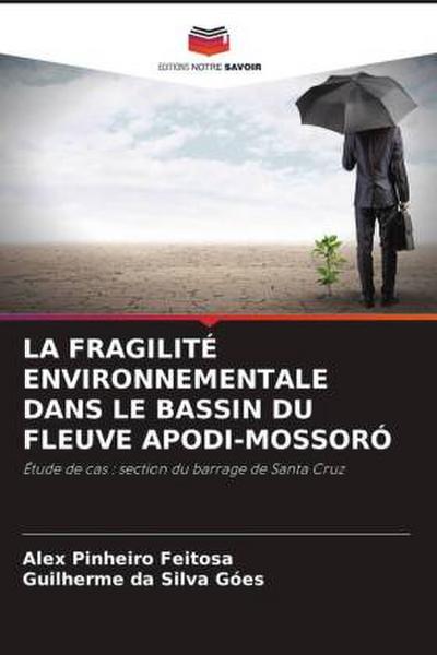 LA FRAGILITÉ ENVIRONNEMENTALE DANS LE BASSIN DU FLEUVE APODI-MOSSORÓ