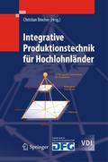 Integrative Produktionstechnik für Hochlohnländer
